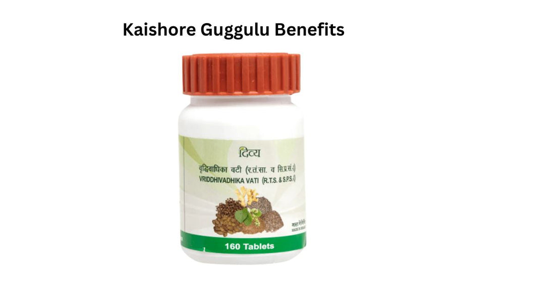 kaishore guggulu benefits in hindi